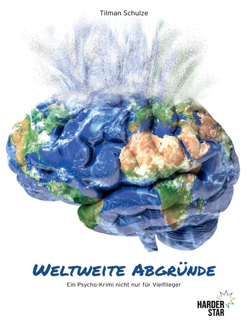 Title details for Weltweite Abgründe by Tilman Schulze - Available